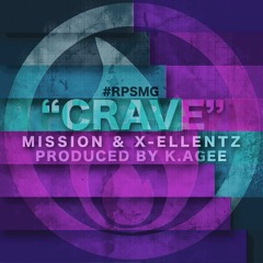 #RPSMG - Crave ft. Mission & X-Ellentz