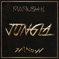 Minow & Manush-K - JUNGLA (Original Mix)*SUPPORTED BY BLASTERJAXX*