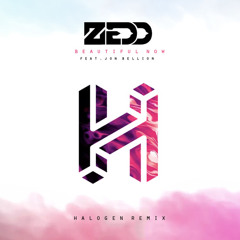 Zedd ft. Jon Bellion - Beautiful Now (Halogen Remix)