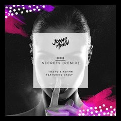 Tiësto ✖ KSHMR Ft. Vassy - Secrets (Jonas Aden Remix)