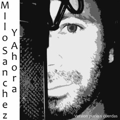 Y Ahora - Cover (feat. by Milo Sanchez)