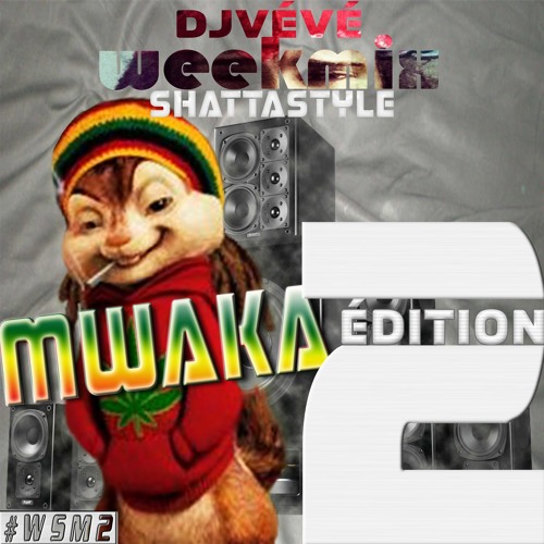 Weekmix Shattastyle Mwaka Édition 2 (#WMS2) - DJ VÉVÉ X LE LOUX Intro