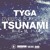 Artwork for Tyga - Tsunami (Remix) [Free Download]