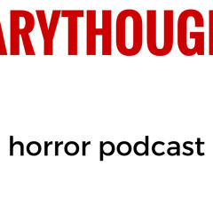 ScaryThoughts horror podcast - Episode 1