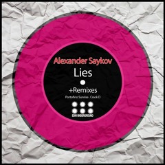 Alexander Saykov - Lies (Original Mix) Out Now On Beatport