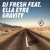 Artwork for DJ FRESH ft ELLA EYRE - Gravity (The Mixfitz Remix)