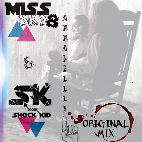 Shock Kid & Miss Sky8 - Annabelle (Original Mix)