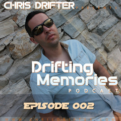Chris Drifter - Drifting Memories Podcast 002