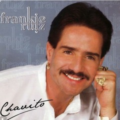 Frankie Ruiz - Chavito