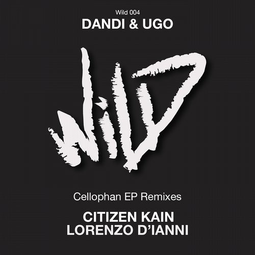Dandi & Ugo - Cellophane (Lorenzo D'Ianni Remix) [Wild]