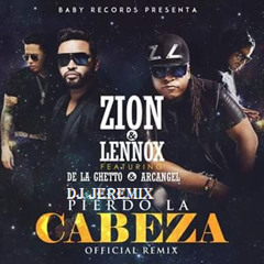 98 Pierdo La Cabeza - Zion y Lenox Ft Arcangel & DeLaGuetto - Remix - [ Dj JM - Perú ]