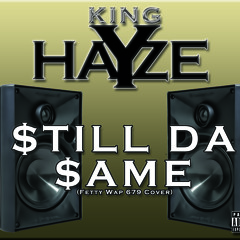 Still Da Same (FettyWap679cover)