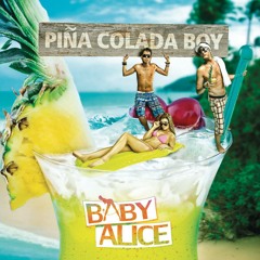 Baby Alice -Pina Colada Boy (Dj Eduardo Project Remix 2015)