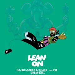 Major Lazer & Dj Snake - Lean On (Feat. MØ) (Simpah Remix)(Buy=Free Download)