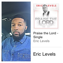 Praise The Lord (Eric Levels)