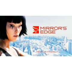 Mirror's Edge - Still Alive