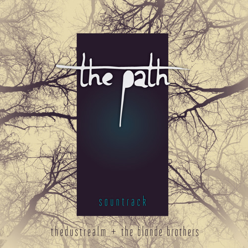 The Path (theDustRealm & The Blonde Brothers) > FREE DOWNLOAD!