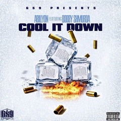 Abillyon Feat. Bobby Shmurda-Cool It Down(Prod. By Zaytoven)