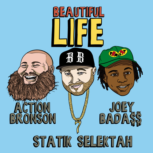 Beautiful Life feat. Action Bronson & Joey Bada$$
