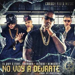 El Boy C - No Voy A Dejarte (feat. Farruko, Alexio La Bestia & Almighty)
