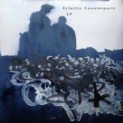 Eclectic Counterparts EP - 02 - After Dark