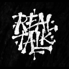 "Real Talk"