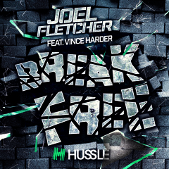 Joel Fletcher feat. Vince Harder - Break Free (OUT NOW ON BEATPORT)