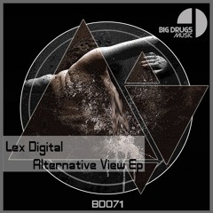 Lex Digital - Alternative View (Original Mix) Release Date: 13-07-2015