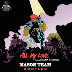 Major Lazer - All My Love (Mason Team Bootleg)