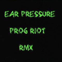 Mindplex - Prog Riot(Ear Pressure Remix)
