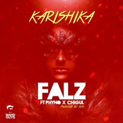 Falz - Karashika ft. Phyno (Prod. by Sess)