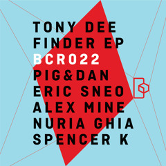 Tony Dee - Finder - Eric Sneo Remix