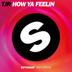 TJR - How Ya Feelin (Pandora Remix)**SUPPORT FROM ANDERS CRAWN**
