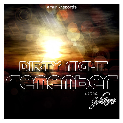 Dirty Might feat. Johanna - Remember
