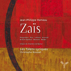 Rameau - Zaïs (Ouverture)Les Talens Lyriques-Christophe Rousset