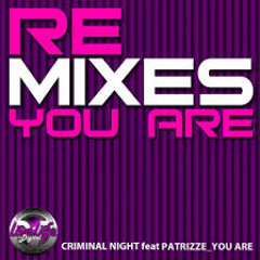 Criminal Night, Patrizze - You Are