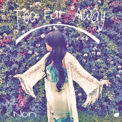 JIKES, Nori - Too Far Away