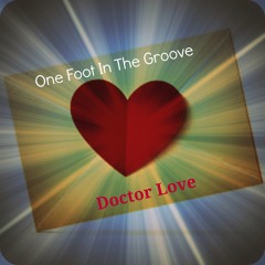 One Foot in The Groove - Dr Love