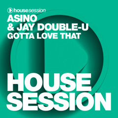 Asino & Jay Double-U - Gotta Love That (Original Mix)
