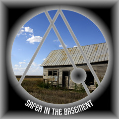 SAFER in the BASEMENT