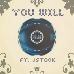 You Will ft jSTOCK (prod itzSPVCEMAN)