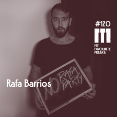 My Favourite Freaks Podcast # 120 Rafa Barrios
