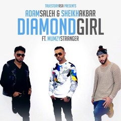 Diamond Girl - Adam Saleh & Sheikh Akbar (feat. Mumzy Stranger)