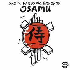 Skope, Pand3mic & Robokop - Osamu (Adapted Records)