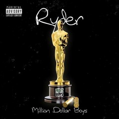 Ryder - Million Dollar Boy (Produced By Deuces)