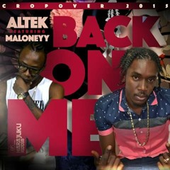 Altek Ft.Maloneyy - Back On Me(Harajuku Riddim)SOCA 2015 [Crop Over 2015]