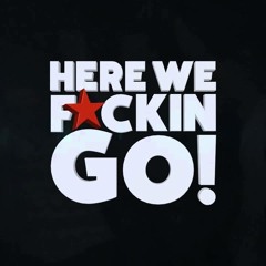 Ziggy & Tune Addicts - #HWFG! (Official Here We F*ckin Go! 2015 Anthem)