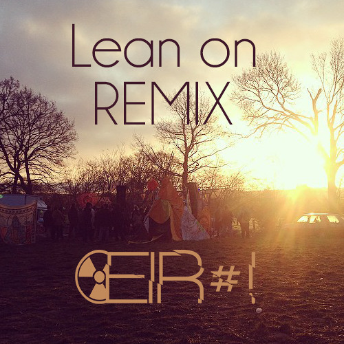 Lean On (Remix Chill)