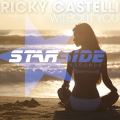 Ricky Castelli - Without You (BEATPORT #15 Deep House)