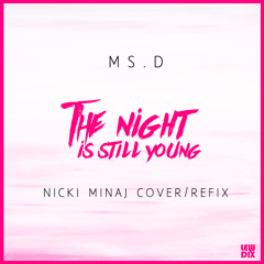 Dyo - The Night Is Still Young (Nicki Minaj Rework)